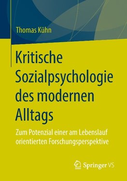 Kritische Sozialpsychologie des modernen Alltags