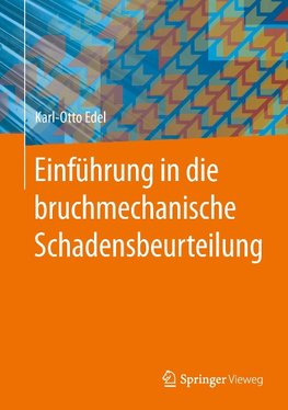 Einführung in die bruchmechanische Schadensbeurteilung