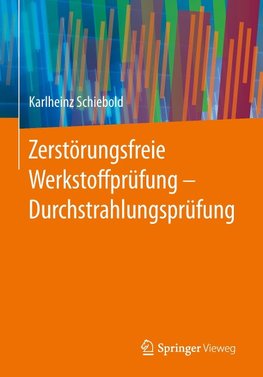 Zerstörungsfreie Werkstoffprüfung - Durchstrahlungsprüfung