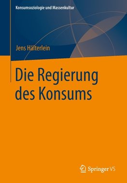 Die Regierung des Konsums