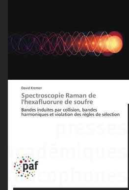 Spectroscopie Raman de l'hexafluorure de soufre