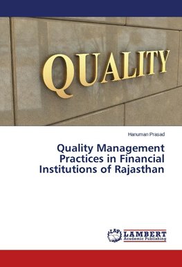 Quality Management Practices in Financial Institutions of Rajasthan