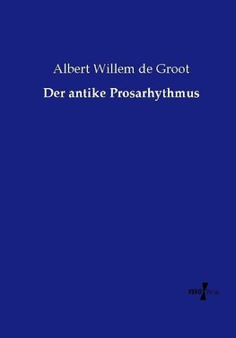 Der antike Prosarhythmus