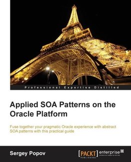 Applied Soa Patterns on the Oracle Platform