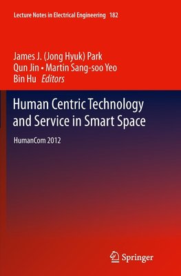 Human Centric Technology and Service in Smart Space