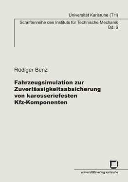 Fahrzeugsimulation zur Zuverlässigkeitsabsicherung von karosseriefesten Kfz-Komponenten