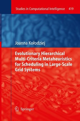 Evolutionary Hierarchical Multi-Criteria Metaheuristics for Scheduling in Large-Scale Grid Systems