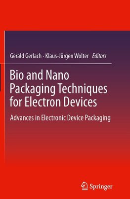 Bio and Nano Packaging Techniques for Electron Devices