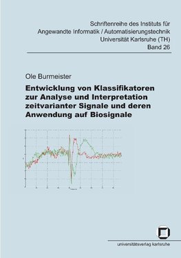 Entwicklung von Klassifikatoren zur Analyse und Interpretation zeitvarianter Signale und deren Anwendung auf Biosignale