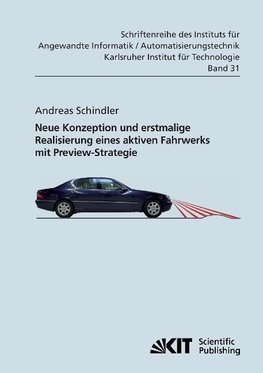 Neue Konzeption und erstmalige Realisierung eines aktiven Fahrwerks mit Preview-Strategie