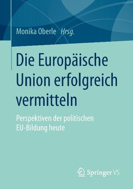 Die Europäische Union erfolgreich vermitteln