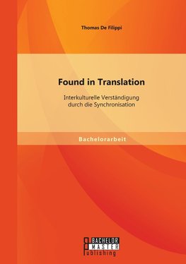 Found in Translation: Interkulturelle Verständigung durch die Synchronisation