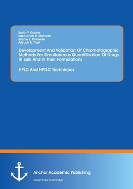 Development And Validation Of Chromatographic Methods For Simultaneous Quantification Of Drugs In Bulk And In Their Formulations: HPLC And HPTLC Techniques