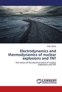 Electrodynamics and thermodynamics of nuclear explosions and TNT