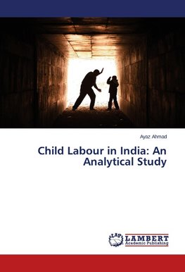 Child Labour in India: An Analytical Study