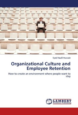 Organizational Culture and Employee Retention