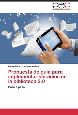 Propuesta de guía para implementar servicios en la biblioteca 2.0