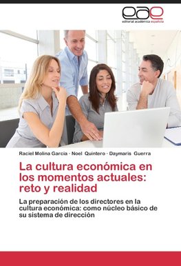 La cultura económica en los momentos actuales: reto y realidad