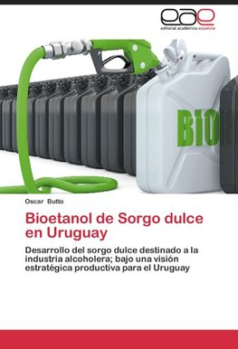 Bioetanol de Sorgo dulce en Uruguay