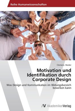 Motivation und Identifikation durch Corporate Design