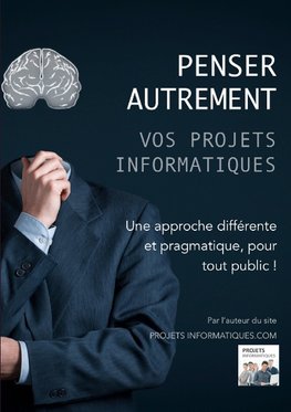 Penser autrement vos projets informatiques