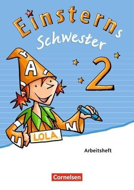 Einsterns Schwester - Sprache und Lesen 2. Schuljahr. Arbeitsheft