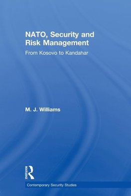 Williams, M: NATO, Security and Risk Management