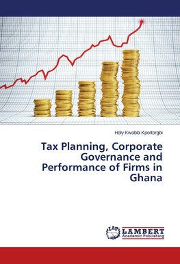 Tax Planning, Corporate Governance and Performance of Firms in Ghana