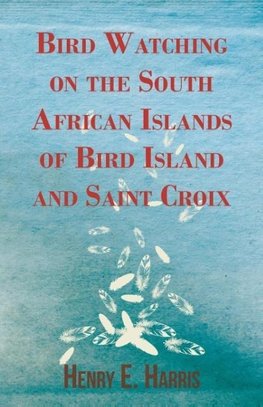 Bird Watching on the South African Islands of Bird Island and Saint Croix