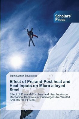 Effect of Pre-and-Post heat and Heat inputs on Micro alloyed Steel