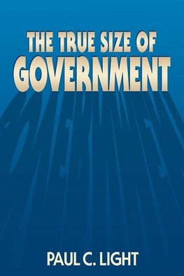 Light, P:  The True Size of Government