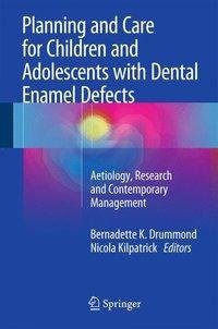 Planning and Care for Children and Adolescents with Dental Enamel Defects