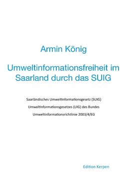 Umweltinformationsfreiheit im Saarland durch das SUIG