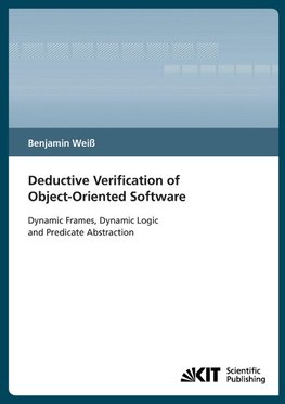 Deductive verification of object-oriented software : dynamic frames, dynamic logic and predicate abstraction