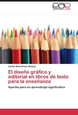 El diseño gráfico y editorial en libros de texto para la enseñanza