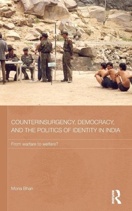 Bhan, M: Counterinsurgency, Democracy, and the Politics of I