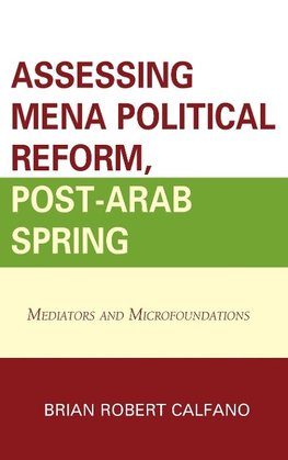 Assessing Mena Political Reform, Post-Arab Spring