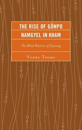 The Rise of Gonpo Namgyel in Kham