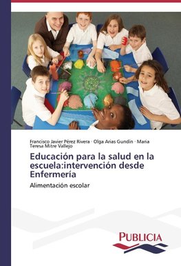 Educación para la salud en la escuela:intervención desde Enfermería