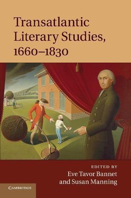 Transatlantic Literary Studies, 1660 1830