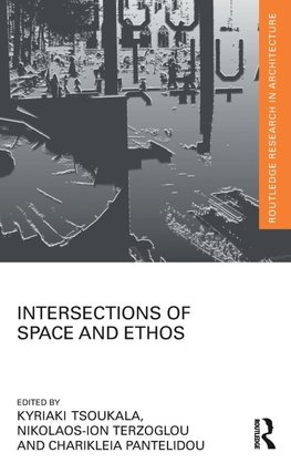 Intersections of Space and Ethos