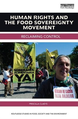 Claeys, P: Human Rights and the Food Sovereignty Movement