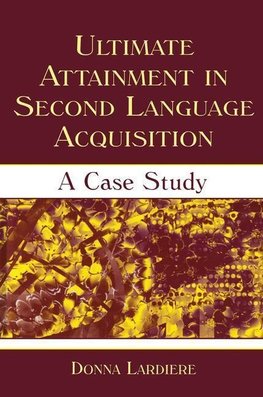 Lardiere, D: Ultimate Attainment in Second Language Acquisit