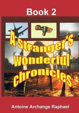 A stranger's wonderful chronicles, Book 2