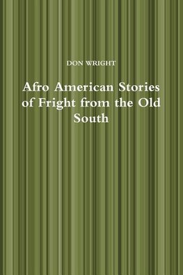 Afro American Stories of Fright from the Old South