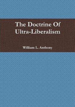 The Doctrine of Ultra-Liberalism