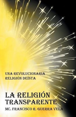 LA RELIGIÓN TRANSPARENTE