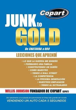 Junk to Gold, de Chatarra a Oro