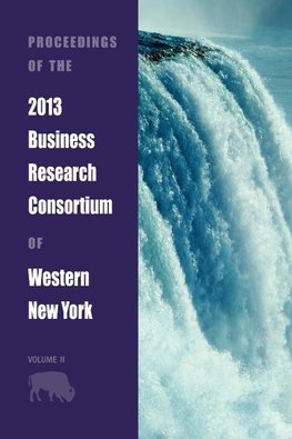 Proceedings of the 2013 Business Research Consortium Conference Volume 2