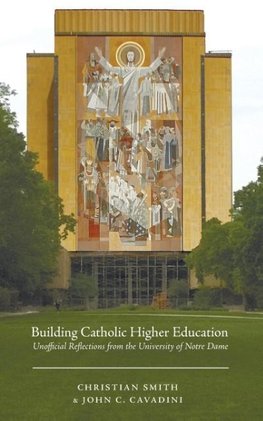 Building Catholic Higher Education